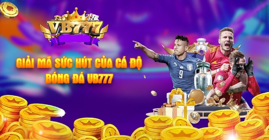 cá độ bóng đá uy tín vb777