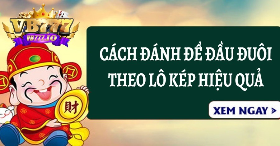 cách đánh đề đầu đuôi theo lô kép