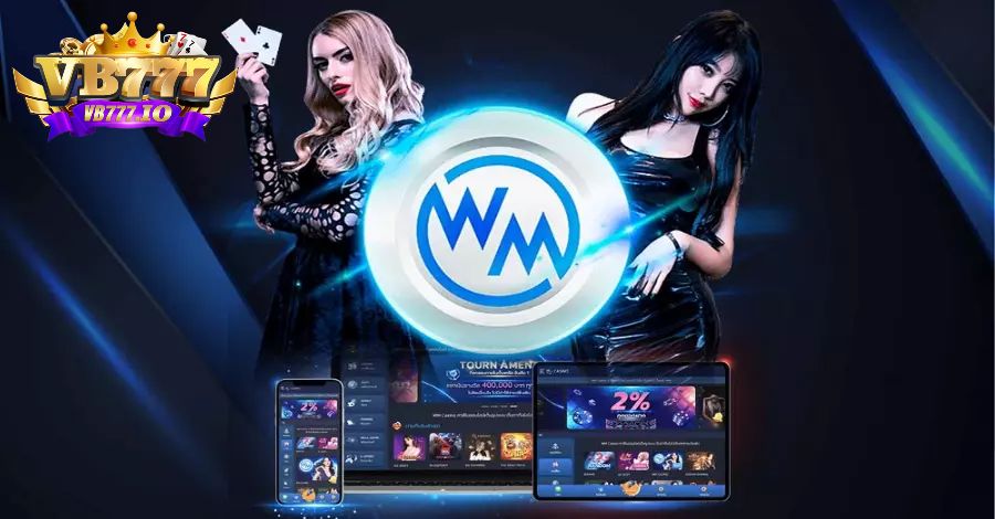 Lưu ý khi chơi tại WM